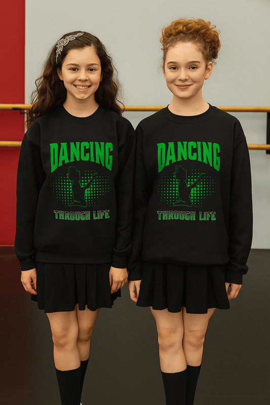 Dancing through life sweatshirts, wicked sweatshirt, Irish Dance crewneck, Dancing through Life