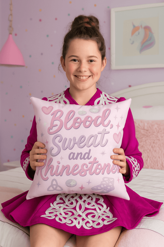 Irish Dance Decor, Irish Dance Pillow, 'Blood, Sweat and Rhinestones' , What to get your Irish Dancer, Irish Dance Gifts, Irish Dance Presents,
