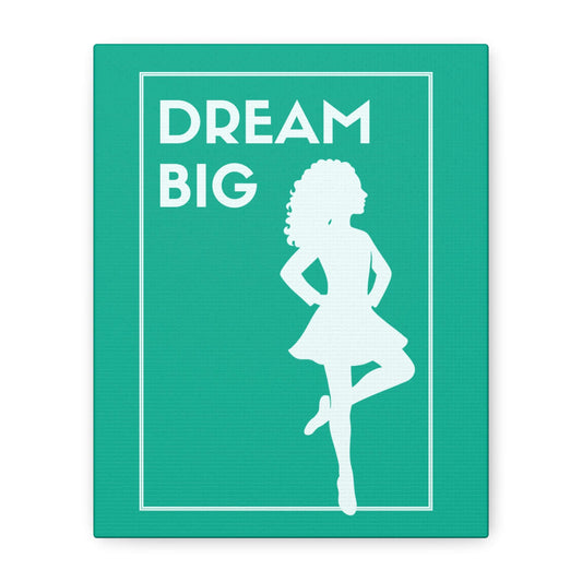Irish Dance wall art, Irish dancer bedroom decor, Irish dance gifts for girls, Irish dance canvas print. Dream Big Irish dancer sign. Irish dance room decor