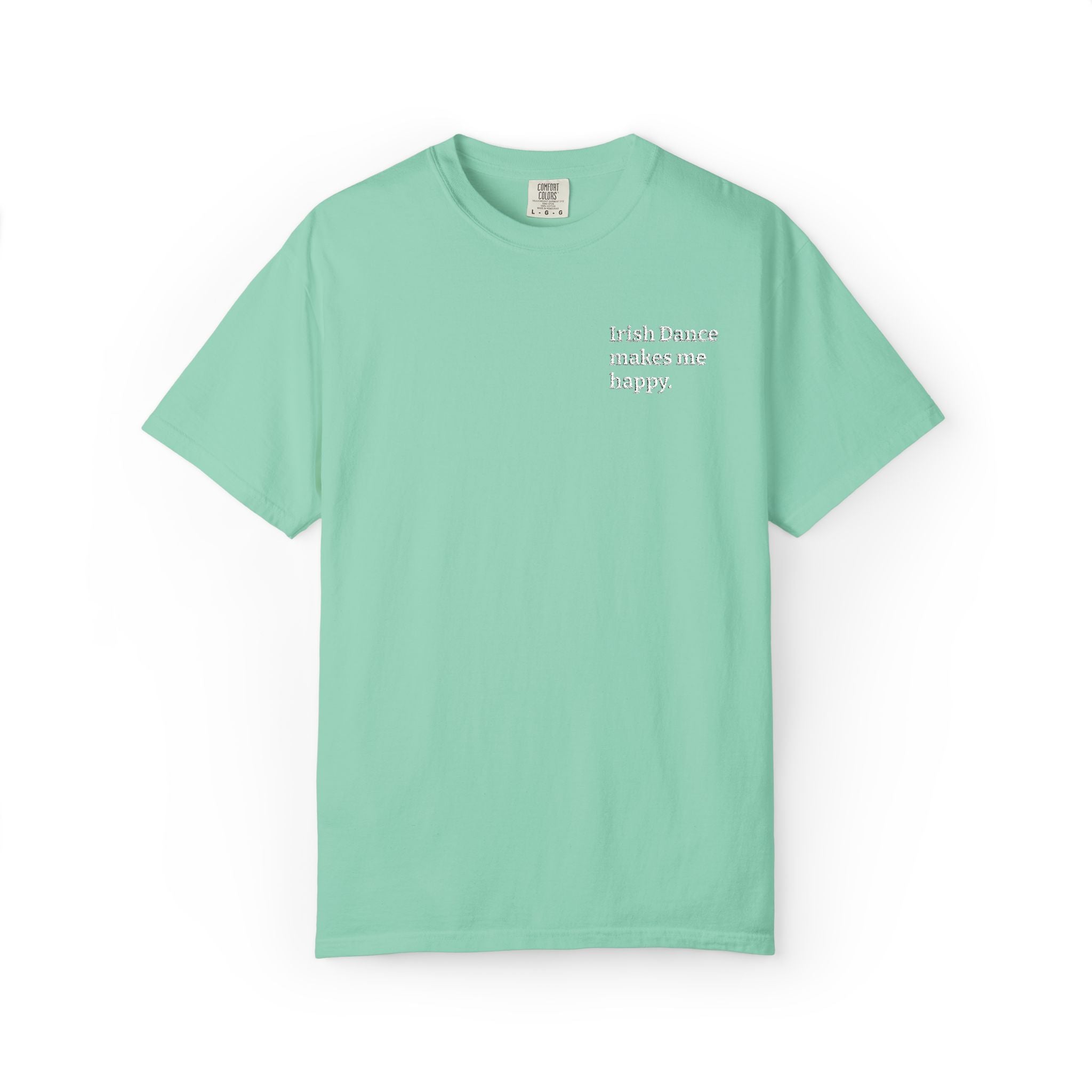 Irish Dance Makes Me Happy™ Embroidered Comfort Colors® Tee