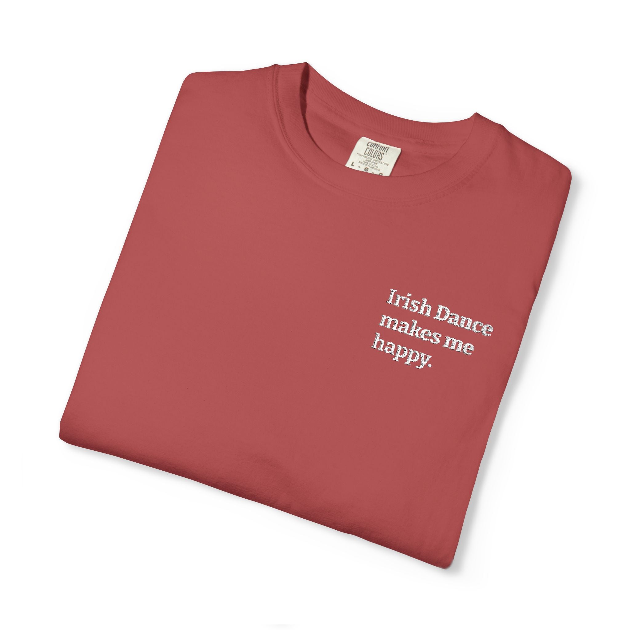 Irish Dance Makes Me Happy™ Embroidered Comfort Colors® Tee