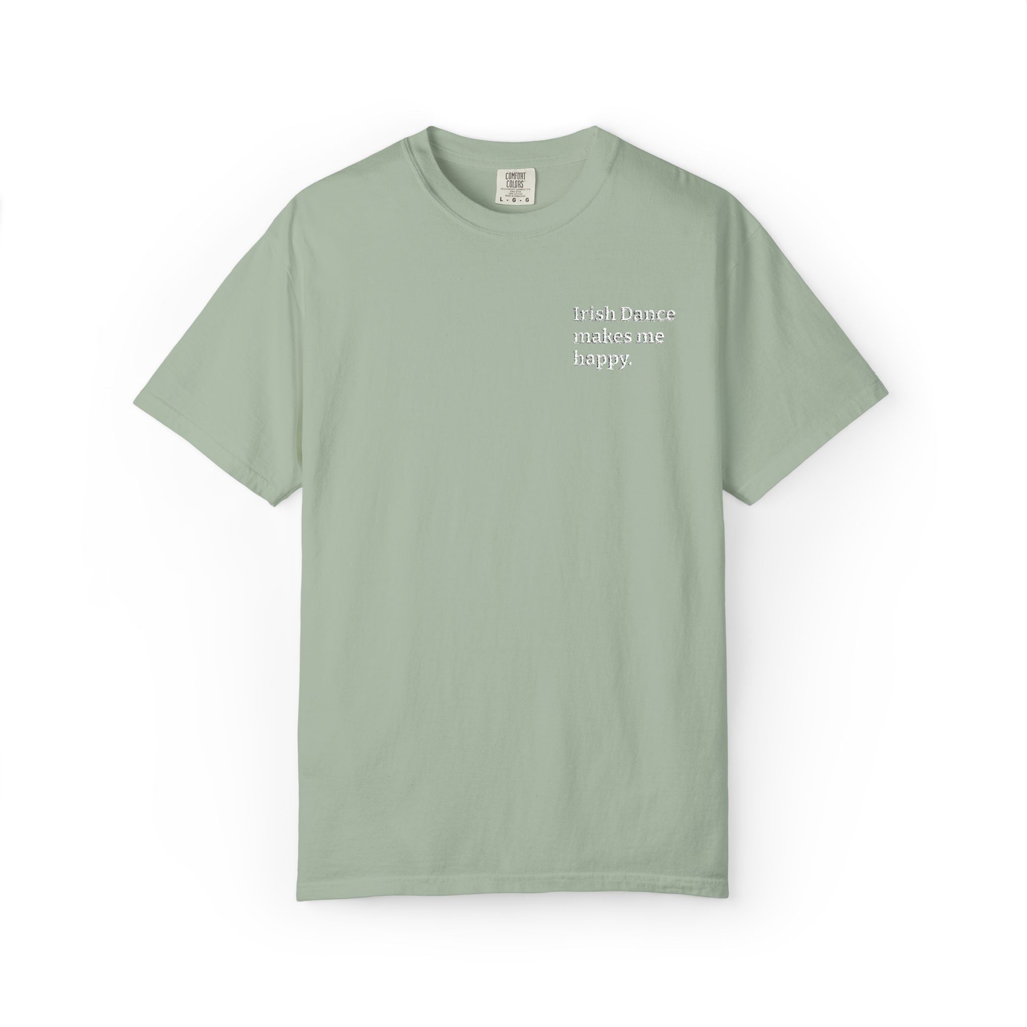Irish Dance Makes Me Happy™ Embroidered Comfort Colors® Tee