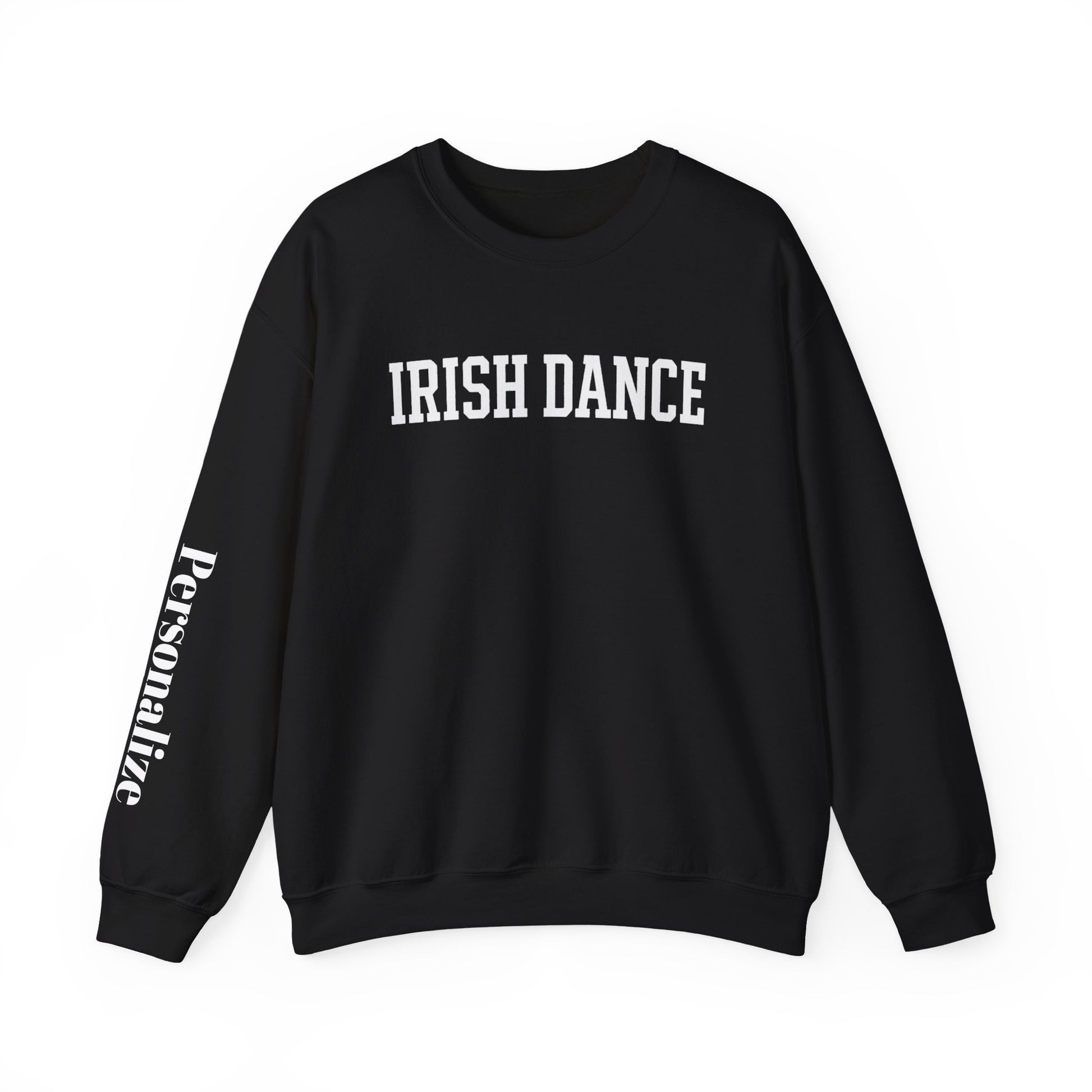 Personalized Irish dance sweatshirt with custom sleeve, Cozy Irish dance sweatshirt, custom team sweatshirt, what to get an Irish Dancer