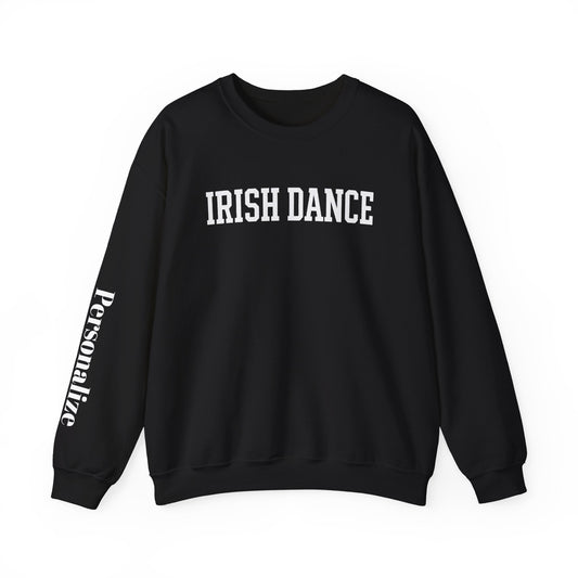 Personalized Irish dance sweatshirt with custom sleeve, Cozy Irish dance sweatshirt, custom team sweatshirt, what to get an Irish Dancer